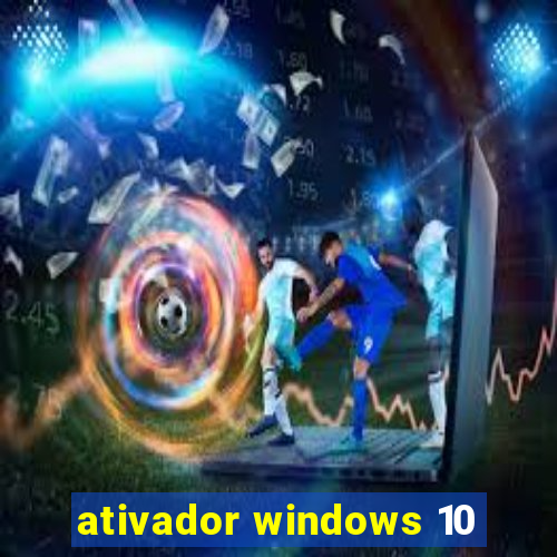 ativador windows 10